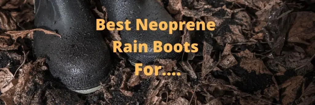 Best neoprene rain boots for walking safety fishing
