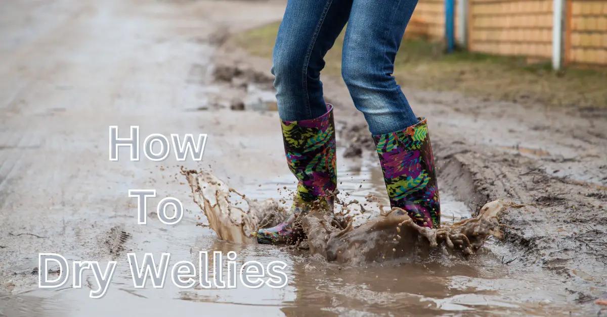 How To Dry Wellies