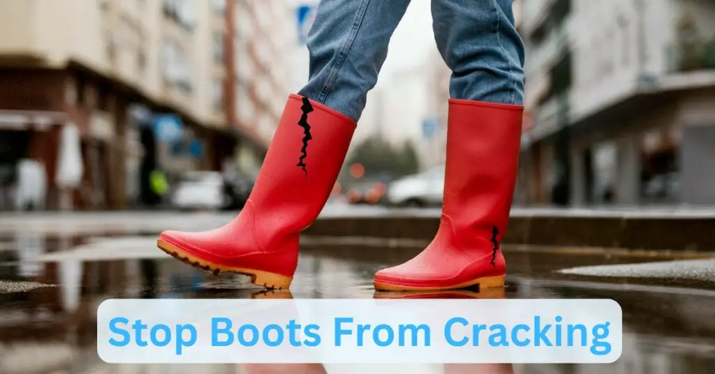 Stop Boots from cracking