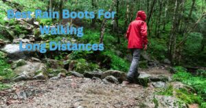 Best Rain Boots For Walking Long Distances (1)