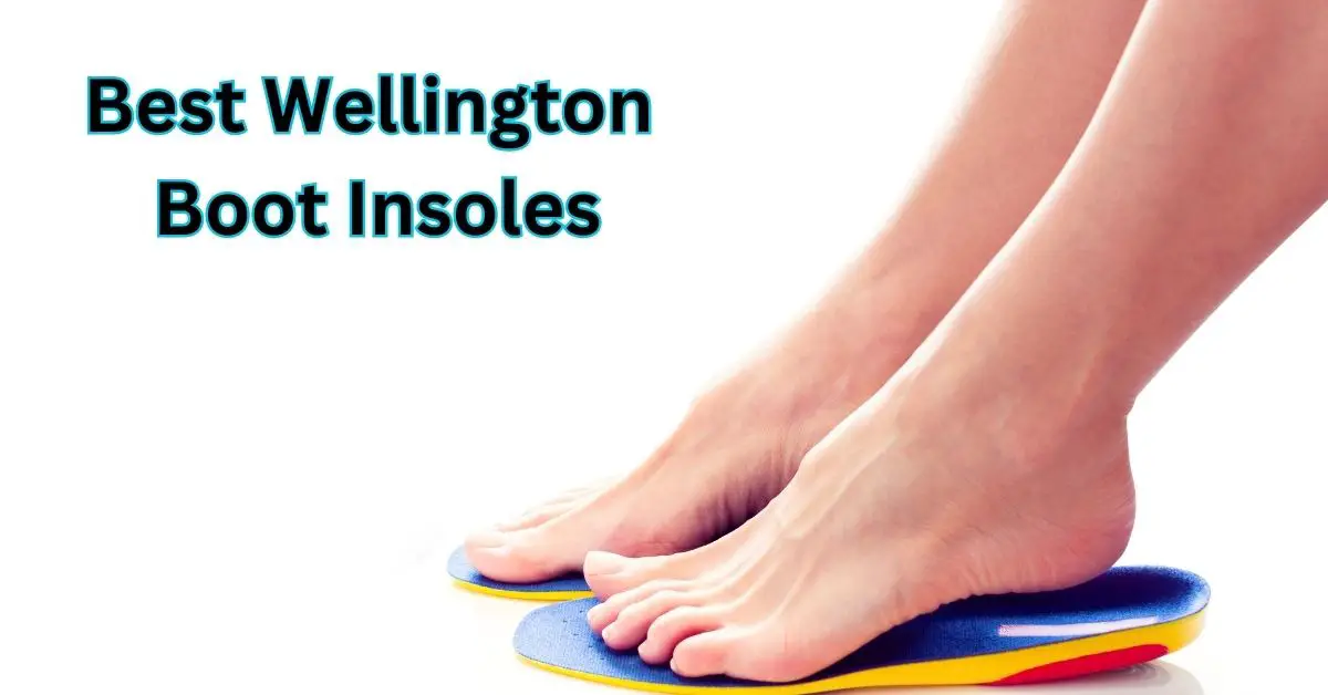 Best Wellington Boot Insoles (1)