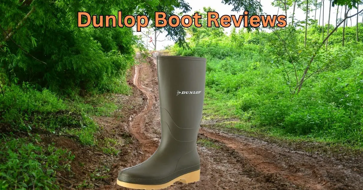 Dunlop Wellie Boots Review | Best Dunlop Boots