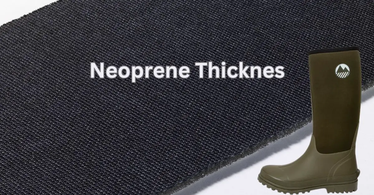Neoprene Thicknes
